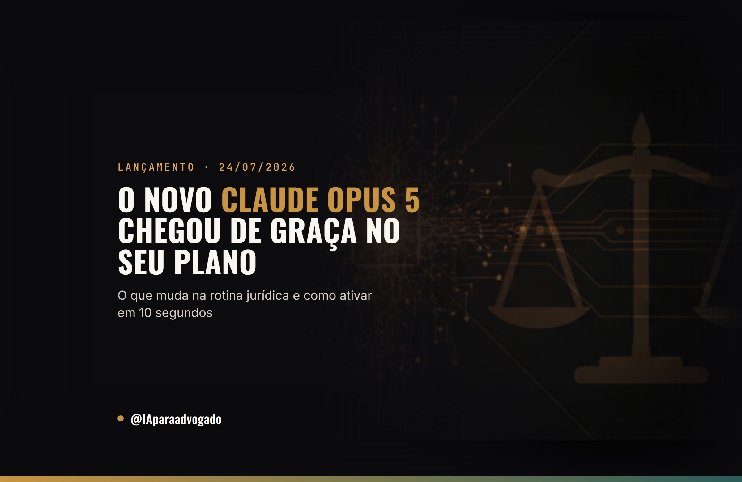 Claude Opus 5 para advogados: o que muda na sua rotina a partir de hoje