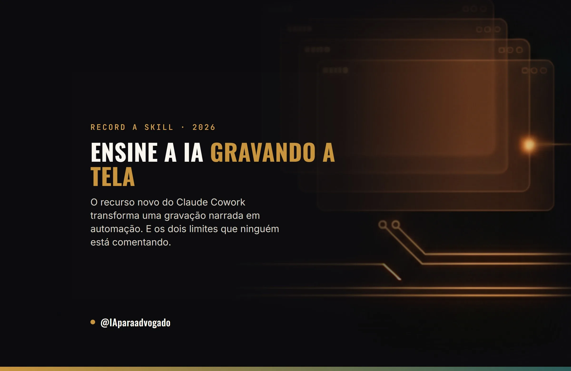 Record a Skill no Claude Cowork: como ensinar a IA a fazer sua tarefa gravando a tela